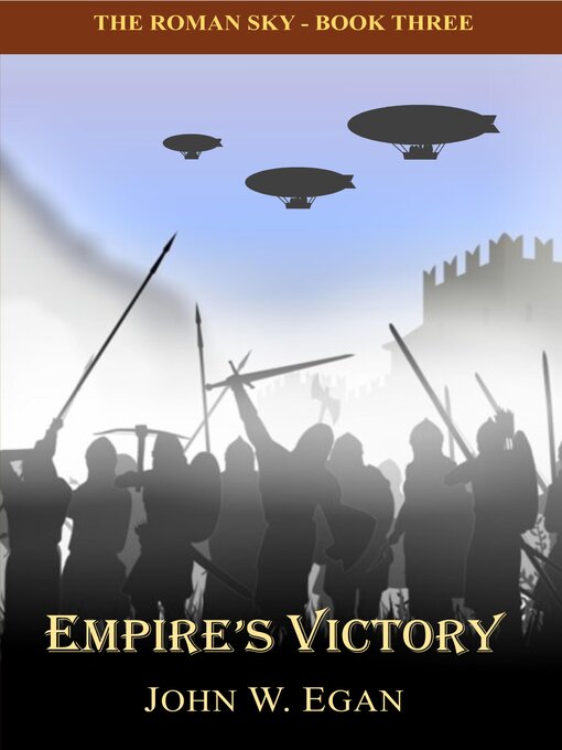 Title details for Empire's Victory by John W Egan - Available